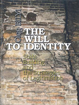 The Will to Identity. State Building and the Strategies of Legitimation
