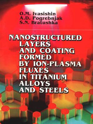 Nanostructured layers and coating formed by ion-plasma fluxes in titanium alloys and steels